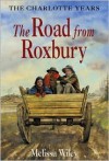 The Road from Roxbury - Melissa Wiley