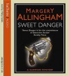 Sweet Danger (Albert Campion Mystery #5) - Margery Allingham, Philip Franks