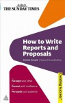 How to Write Reports and Proposals: Package Your Ideas; Present With Confidence; Persuade Your Audience - Patrick Forsyth