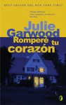 Romperé tu corazón (Buchanan, #1) - Julie Garwood