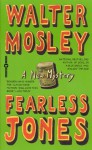 Fearless Jones - Walter Mosley