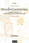 Nguyen Cochinchina: Southern Vietnam in the Seventeenth and Eighteenth Centuries (Studies on Southeast Asia) - Li Tana