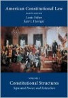 American Constitutional Law, Volume 1: Constitutional Structures - Louis Fisher, Katy Harriger