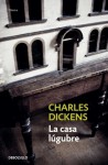 La casa lúgubre - Charles Dickens