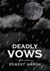 Deadly Vows - Robert Marsh