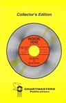 Chartmasters' Rock 100: An Authoritative Ranking Of The Most Popular Songs For Each Year, 1954 Through 1991 - Jim Quirin, Barry Cohen