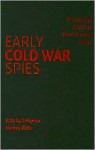 Early Cold War Spies: The Espionage Trials That Shaped American Politics - John Earl Haynes, Harvey Klehr