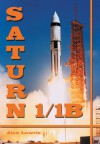 Saturn I/IB: The Complete Manufacturing and Test Records - Alan Lawrie