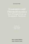 Economics and Thermodynamics: New Perspectives on Economic Analysis - Peter Burley, John Foster