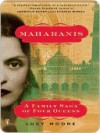 Maharanis: The Extraordinary Tale of Four Indian Queens and Their Journey from Purdah to Parliament - Lucy Moore