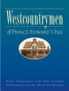 Westcountrymen In Prince Edward's Isle - Basil Greenhill