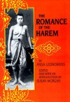 The Romance of the Harem: The City of Veiled Women of the King's Harem, the Royal Wives and Concubines, Their Children and Slaves - Anna Harriette Leonowens