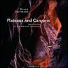 Plateaus and Canyons: Impressions of the American Southwest - Bruce Barnbaum