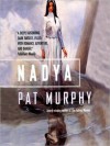 Nadya: The Wolf Chronicles (MP3 Book) - Pat Murphy, Kirsten Potter
