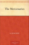 The Mercenaries - H. Beam Piper