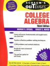 Schaum's Outline of College Algebra, 3/e (Schaum's Outline Series) (v. 3) - Murray R. Speigel, Murray R. Spiegel