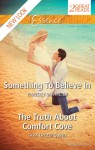 Essence Duo: Something To Believe In / The Truth About Comfort Cove - Kimberly Van Meter, Tara Taylor Quinn