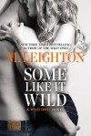 Some Like It Wild - M. Leighton