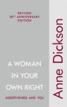 A Woman in Your Own Right - Anne Dickson