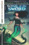 Song of the Sword (Shards of Excalibur, #1) - Edward Willett