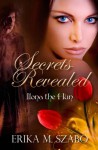 Secrets Revealed - Erika M. Szabo