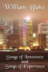 Songs of Innocence and Songs of Experience - William Blake