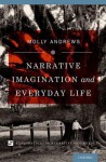 Narrative Imagination and Everyday Life - Molly Andrews