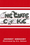 One Cute Cookie - Johnny Gregory, Gregory Hill