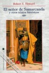 El Señor de Samarcanda y otros Relatos Históricos - Robert E. Howard