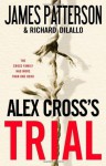 Alex Cross's TRIAL - James Patterson, Richard DiLallo