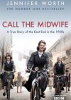 Call the Midwife: A True Story of the East End in the 1950s - Jennifer Worth