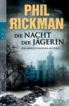 Die Nacht der Jägerin - Phil Rickman