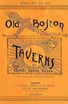 Old Boston Taverns 1886 Reprint - Ross Brown