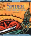 Spider and the Sky God: An Akan Legend (Legends of the World) - Deborah M. Newton Chocolate, Dave Albers