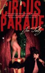 Circus Parade: A Cruel Novel Set in the Devila Sandbox - Jim Tully