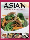 ASIAN the essential recipe collection - Linda Doeser