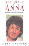 All about Anna: and Harriet and Christopher and Me - Libby Hathorn