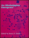 The Mississippian Emergence - Bruce D. Smith