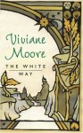 The White Path - Viviane Moore, Adriana Hunter