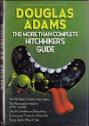 The More Than Complete Hitchhiker's Guide - Douglas Adams