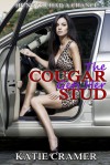 The Cougar Gets Her Stud - Katie Cramer