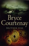 Brother Fish - Bryce Courtenay