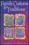 Family Customs and Traditions - Cynthia MacGregor