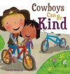 Cowboys Can Be Kind. by Timothy Knapman - Timothy Knapman