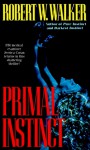 Primal Instinct - Robert W. Walker