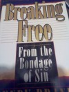 Breaking Free--: From the Bondage of Sin - Henry R. Brandt, Kerry L. Skinner