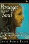 Passages of the Soul: Rediscovering the Importance of Rituals in Everyday Life - James Roose-Evans