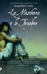 La maschera e le tenebre (Narrativa Nord) (Italian Edition) - Jacqueline Carey, Gianluigi Zuddas