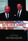 Implications of the Reykjavik Summit on Its Twentieth Anniversary: Conference Report - George P. Shultz, Sidney D. Drell