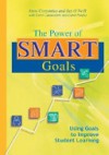 The Power of Smart Goals: Using Goals to Improve Student Learning - Jan O'Neill, Jan Conzemius, Carol Commodore